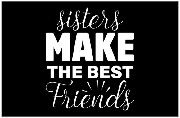 Best Friend Sister Quote SVG Design for Graphics and T-Shirt Designs