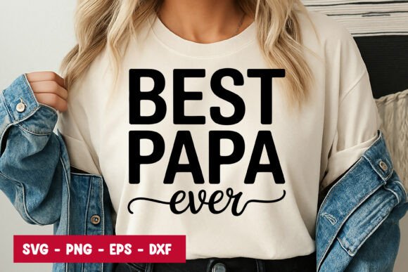 Best Papa Ever Quote SVG PNG for Graphics and Illustrations