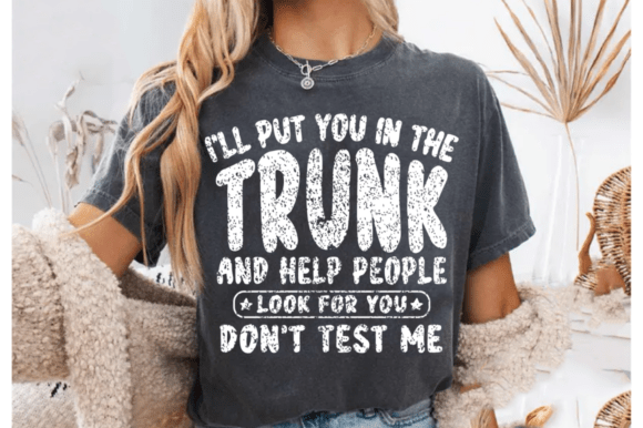 Funny Sarcastic Threat Quote SVG Graphics for T-Shirt Designs