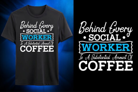 Funny Social Worker Coffee Quote SVG: Graphics & T-Shirt Designs