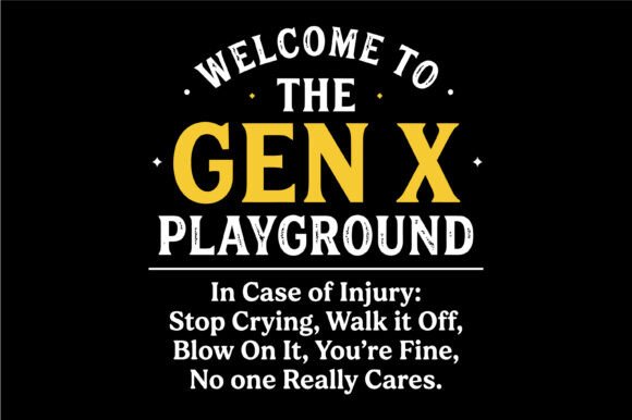 Gen X Playground Funny Quote SVG Graphics and T-Shirt Designs