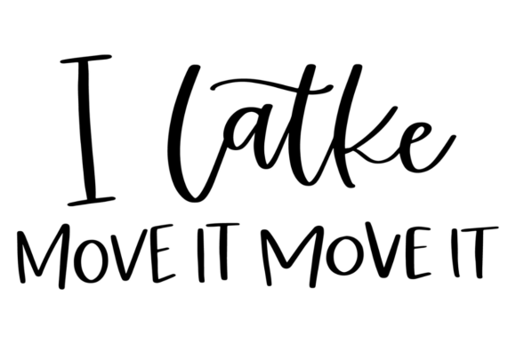 I Latke Move It Move It Graphics for Crafts and Holiday Sales