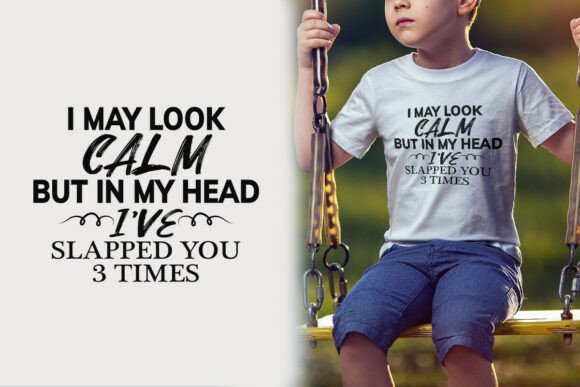 I May Look Calm Funny Quote SVG Graphics Freebies Review