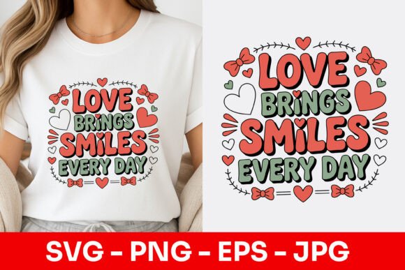 Love Brings Smiles Quote SVG PNG Graphics Freebies Review