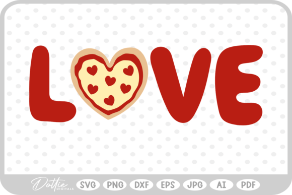 Love Pizza Quote SVG PNG DXF Graphics for Illustrations
