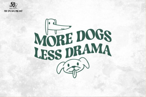 More Dogs Less Drama Funny Dog Quote SVG Graphics & Illustrations