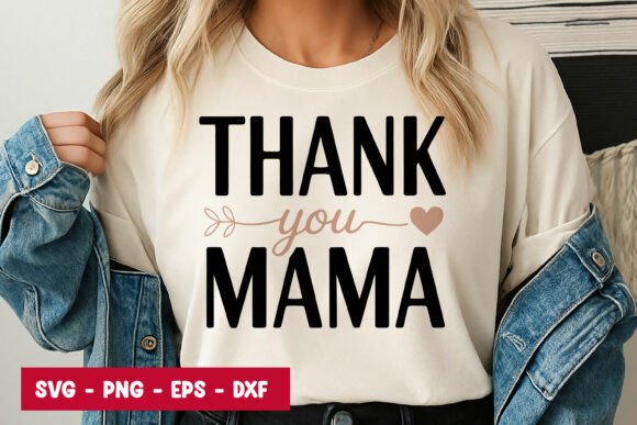Thank You Mama Quote SVG PNG for Graphics and Illustrations