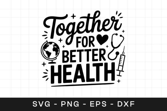 Together for Better Health Typography Graphics in Crafts