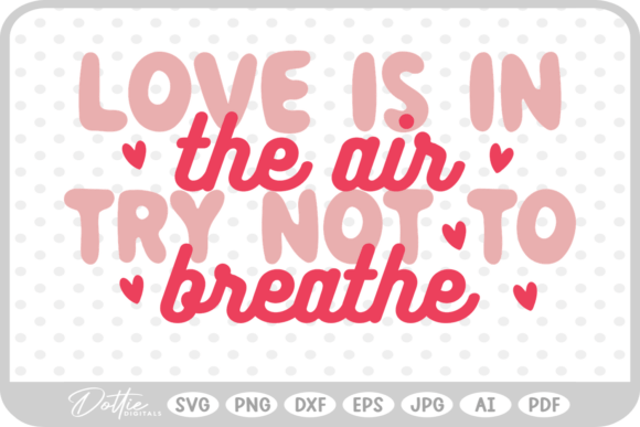 Valentines Day Quote SVG PNG DXF for Graphics and Illustrations